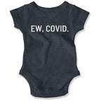 EW, COVID Baby Onesie-East Coast AF Apparel