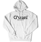 G'wan! Unisex Hoodie-East Coast AF Apparel