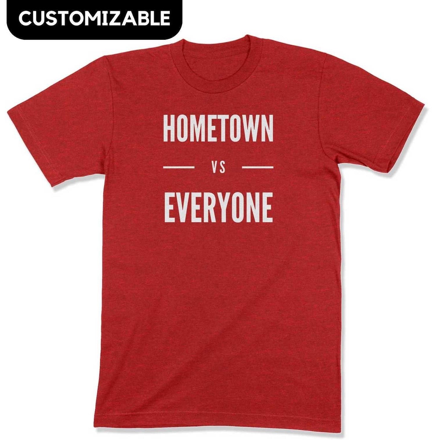 Customizable Hometown vs Everyone Unisex T-Shirt-East Coast AF Apparel