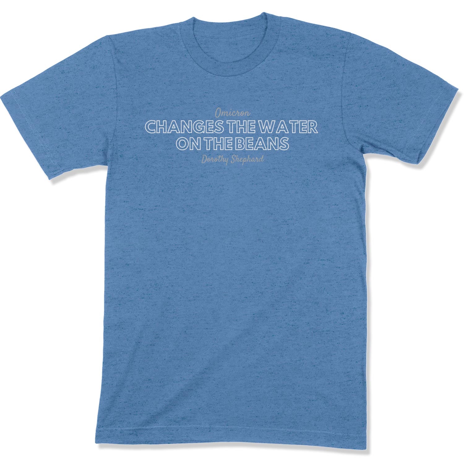 Omicron Changes the Water on the Beans Unisex T-Shirt-East Coast AF Apparel