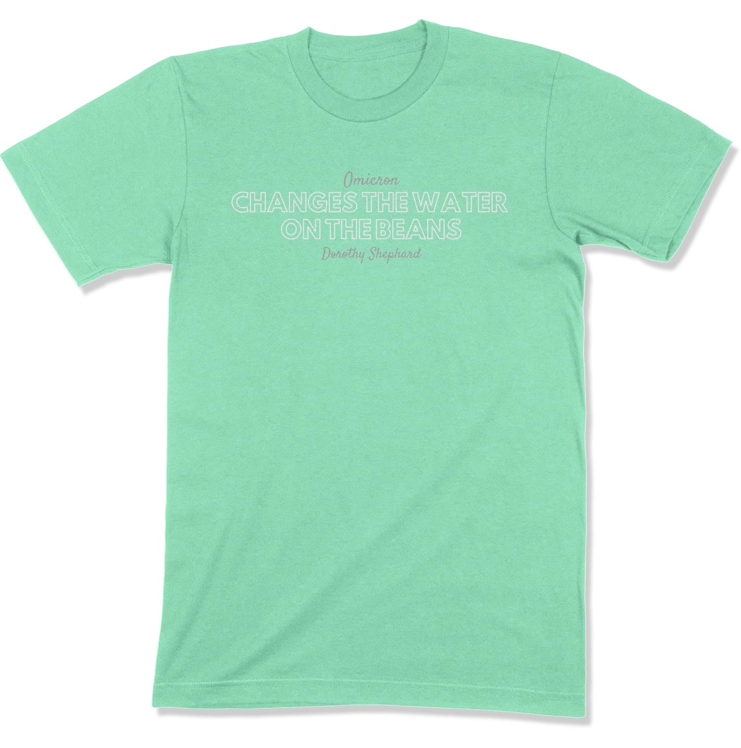Omicron Changes the Water on the Beans Unisex T-Shirt-East Coast AF Apparel