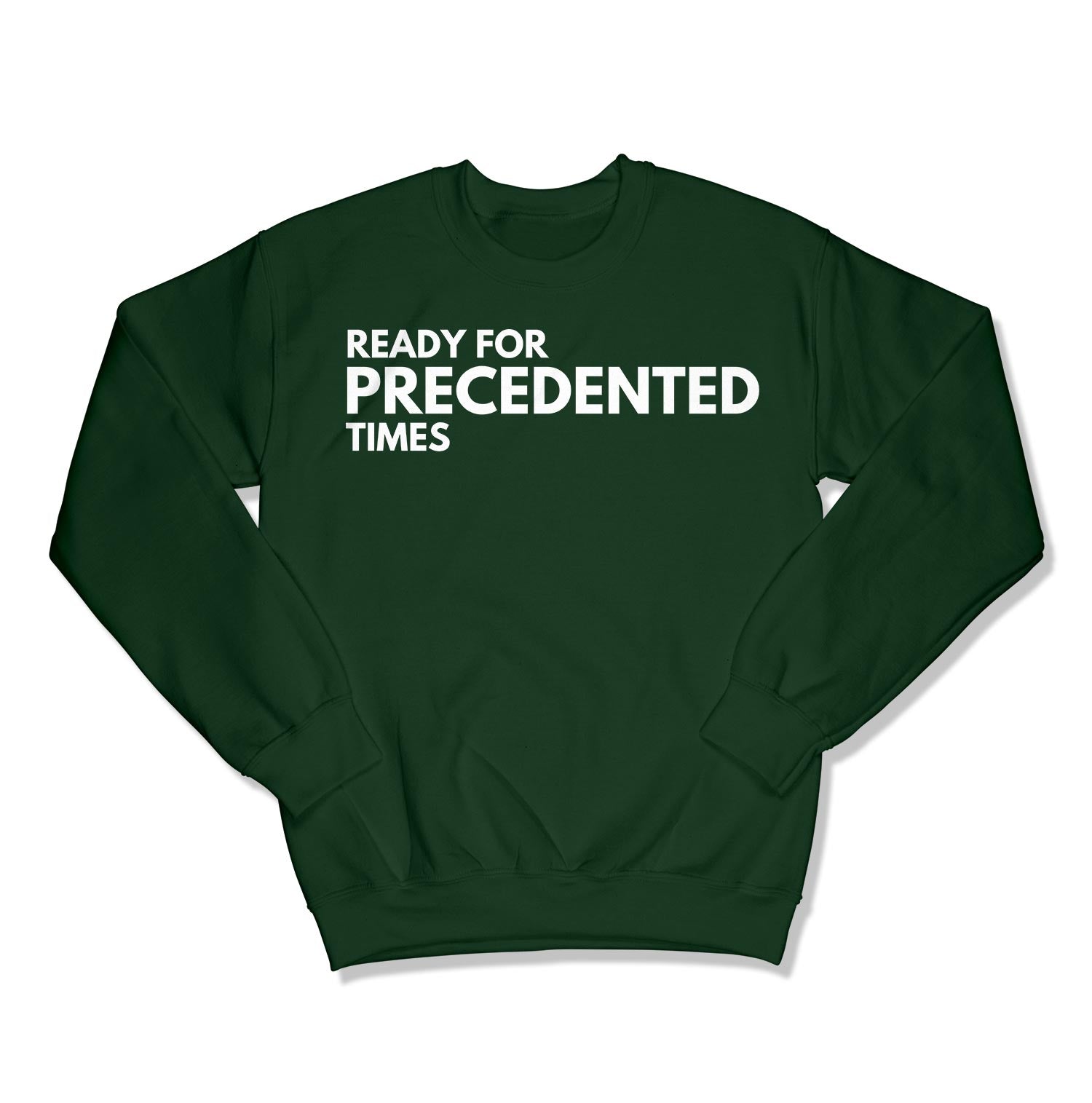 Ready for Precedented Times Unisex Crewneck Sweatshirt-East Coast AF Apparel