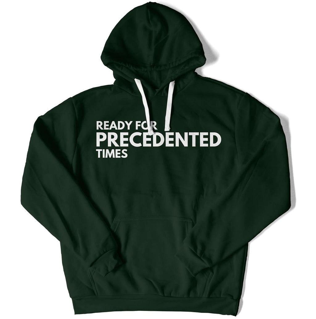 Ready for Precedented Times Unisex Hoodie-East Coast AF Apparel