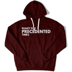 Ready for Precedented Times Unisex Hoodie-East Coast AF Apparel