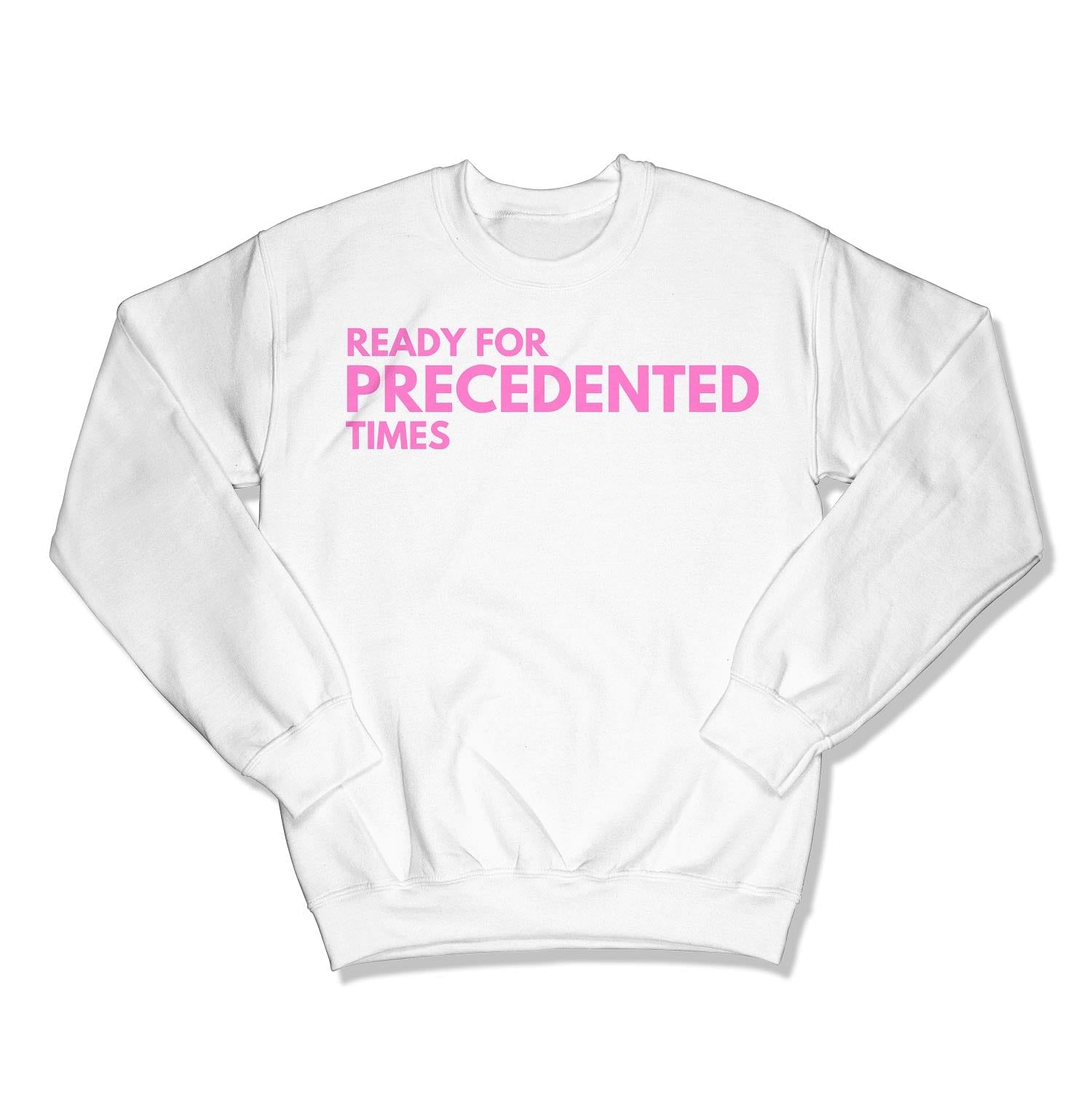 Ready for Precedented Times Unisex Crewneck Sweatshirt-East Coast AF Apparel