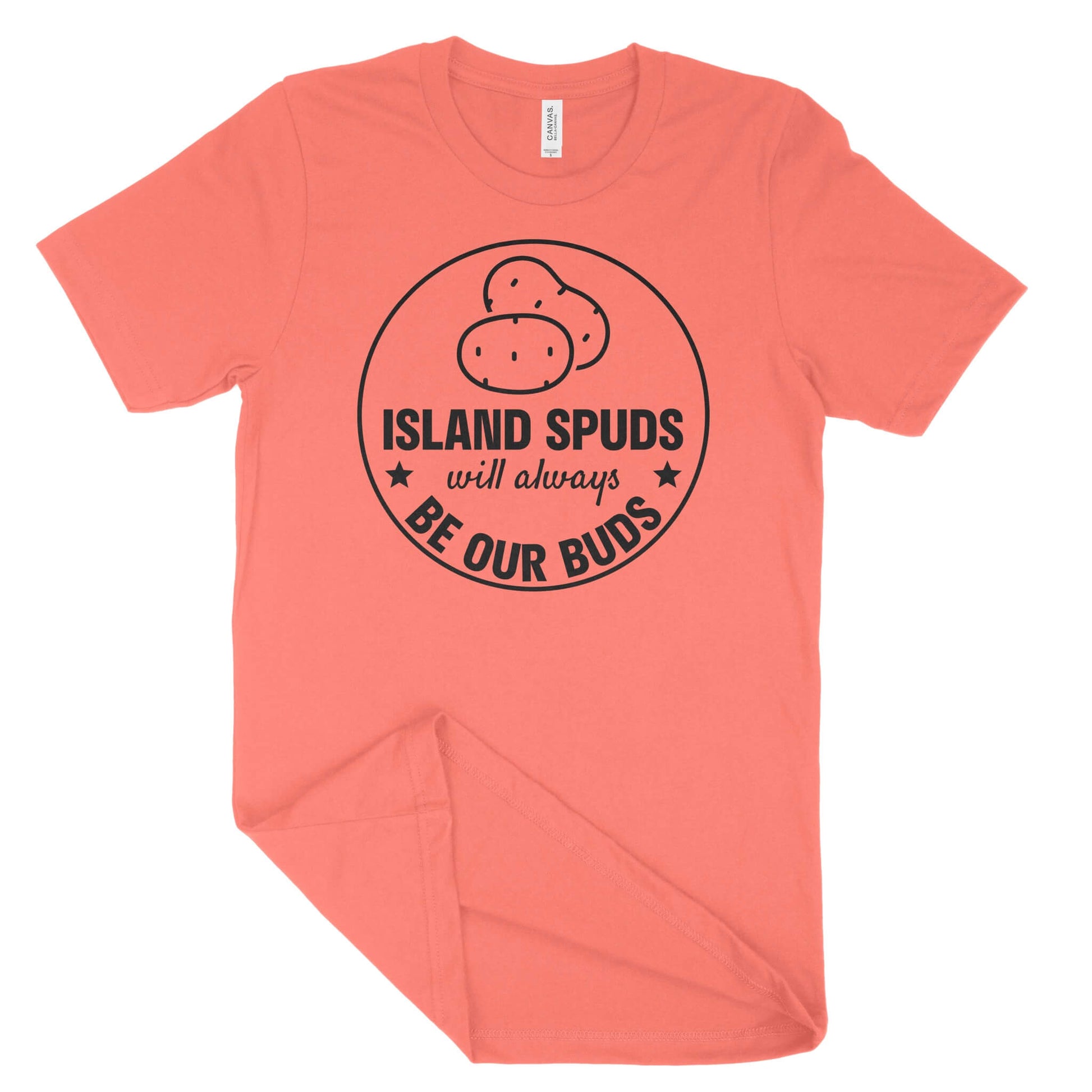 Island Spuds Will Always Be Our Buds Unisex T-Shirt-East Coast AF Apparel