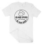 Island Spuds Will Always Be Our Buds Unisex T-Shirt-East Coast AF Apparel