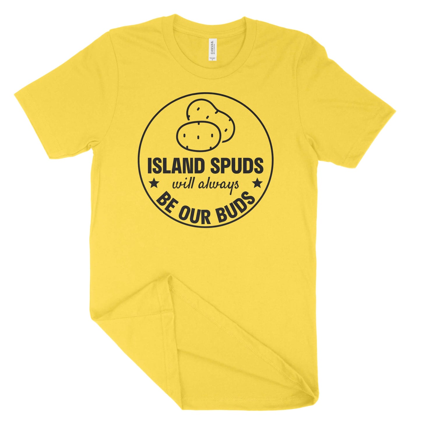 Island Spuds Will Always Be Our Buds Unisex T-Shirt-East Coast AF Apparel