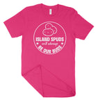 Island Spuds Will Always Be Our Buds Unisex T-Shirt (White Print)-East Coast AF Apparel