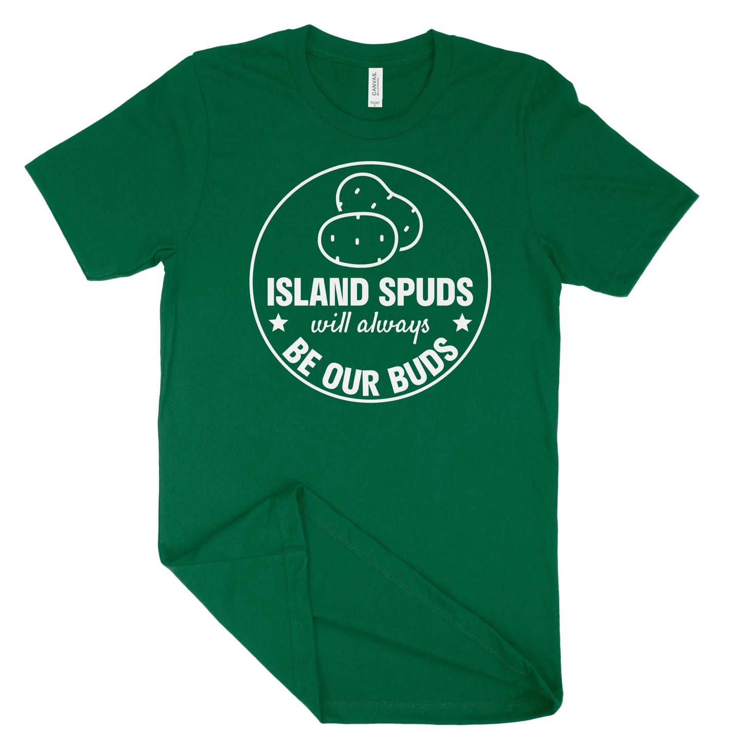 Island Spuds Will Always Be Our Buds Unisex T-Shirt (White Print)-East Coast AF Apparel