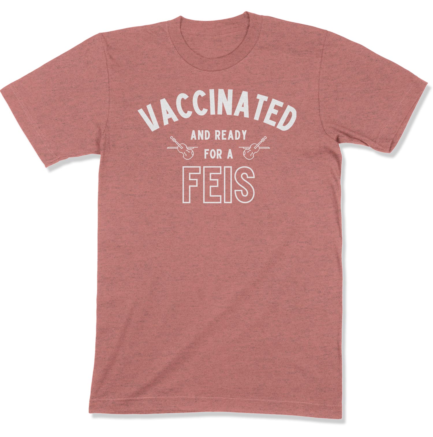 Vaccinated and Ready for a Feis-East Coast AF Apparel