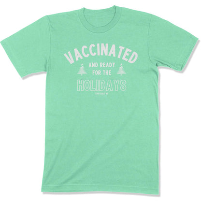 Vaccinated and Ready for the Holidays Unisex T-Shirt-East Coast AF Apparel