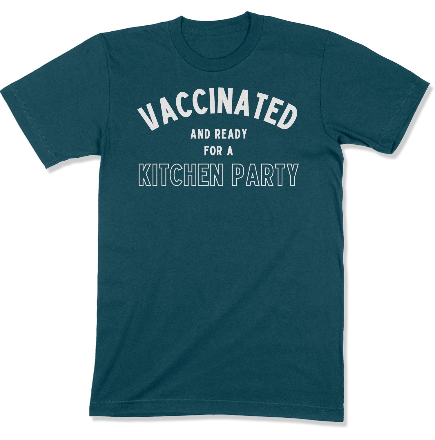 Vaccinated and Ready for a Kitchen Party Unisex T-Shirt-East Coast AF Apparel