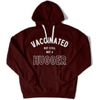 Vaccinated But Still Not A Hugger Unisex Hoodie-East Coast AF Apparel
