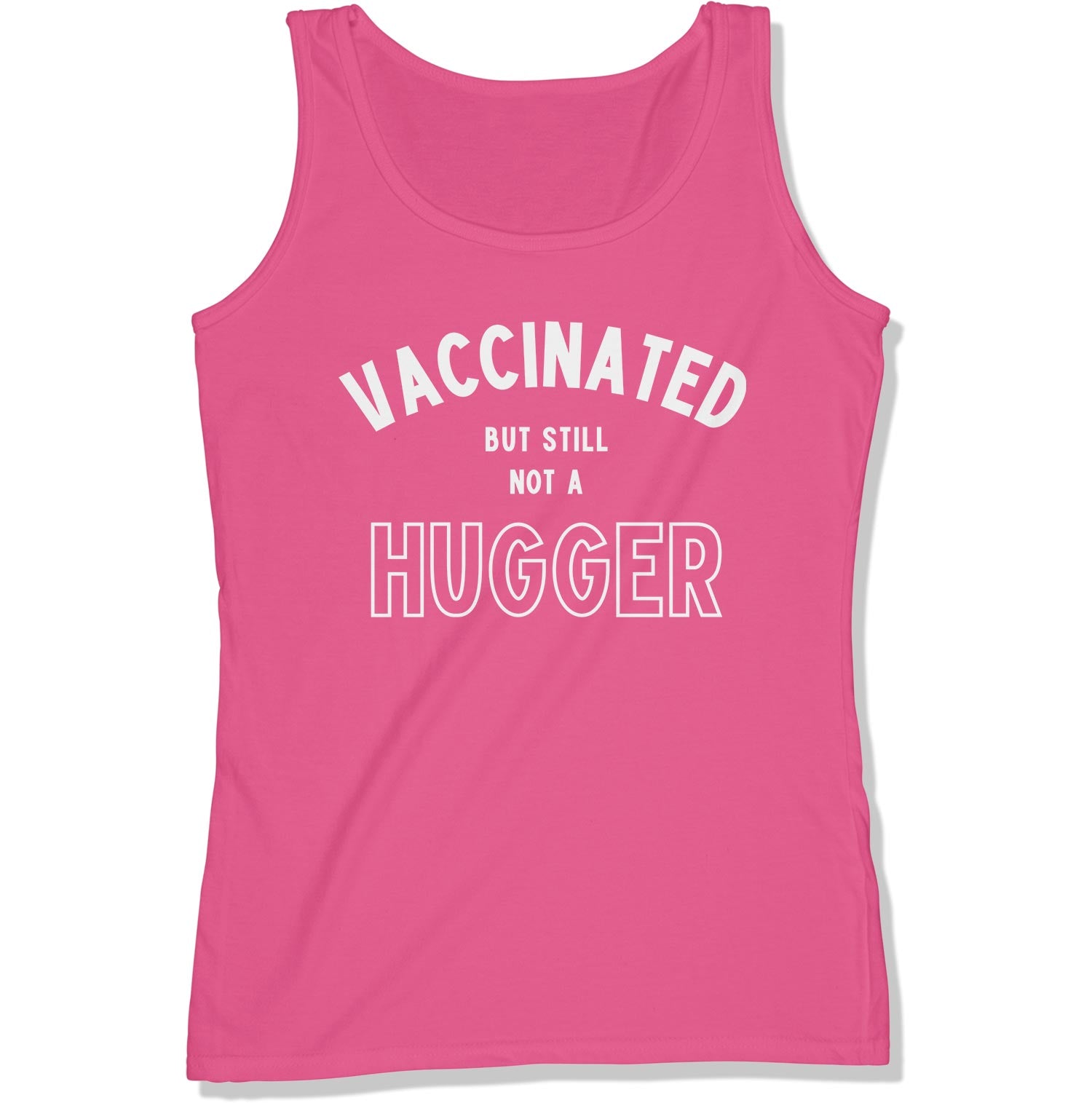 Vaccinated But Still Not A Hugger Women's Tank Top-East Coast AF Apparel