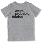 We're Probably Related Toddler T-Shirt-East Coast AF Apparel