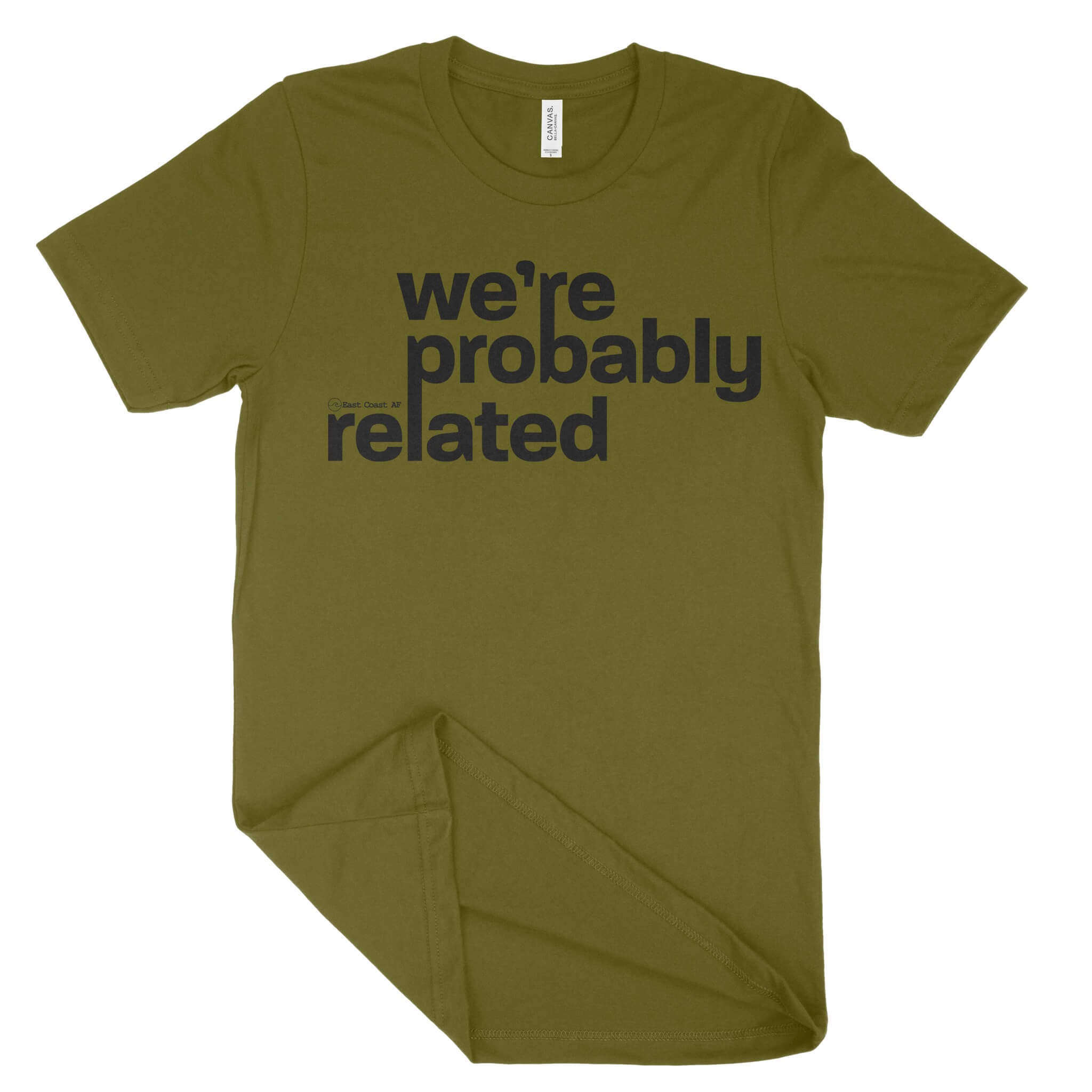We're Probably Related Unisex T-Shirt-East Coast AF Apparel