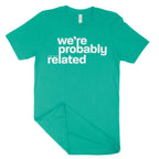 We're Probably Related Reverse Unisex T-Shirt-East Coast AF Apparel
